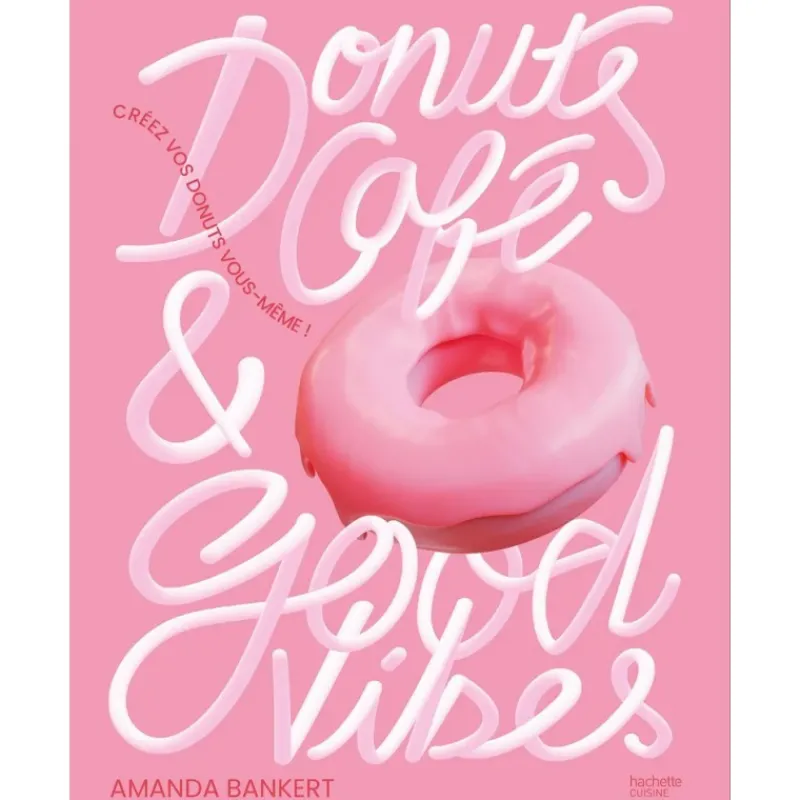 Les Secrets du Chef Kookboeken^Donuts Café & Good Vibes