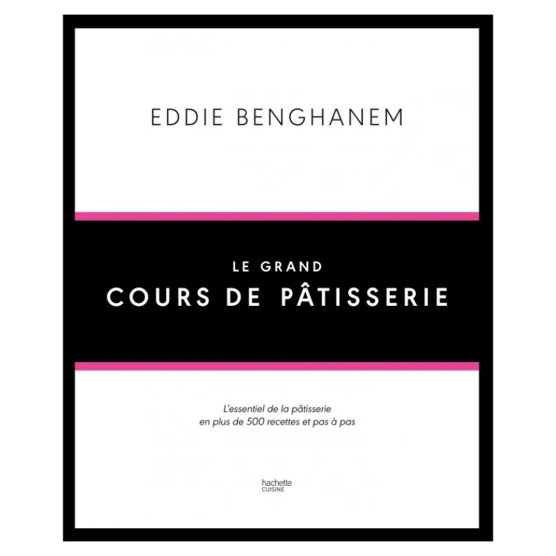 Les Secrets du Chef Kookboeken^Eddie Benghanem Le Grand Cours de Pâtisserie