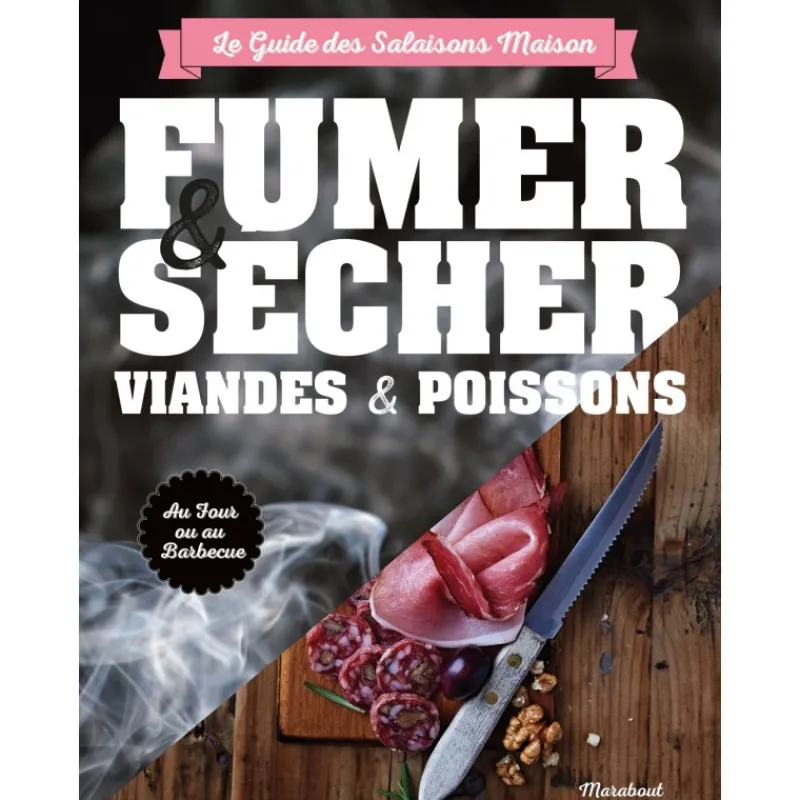 Les Secrets du Chef Kookboeken^Fumer et Sécher : Viandes et Poissons