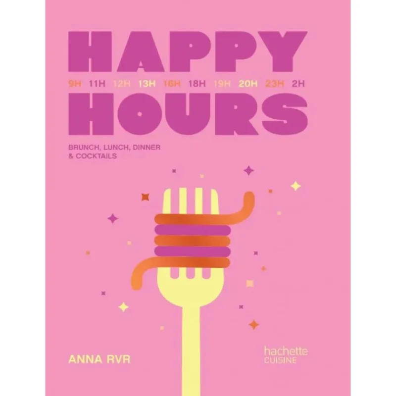 Les Secrets du Chef Kookboeken^Happy Hours - Brunch Lunch Dinner & Cocktails
