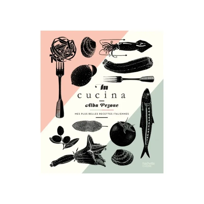 Les Secrets du Chef Kookboeken^In Cucina - Mes plus belles recettes italienne